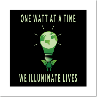 One Watt at a Time, We Illuminate Lives Posters and Art